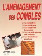 Couverture du livre « L'Amenagement Des Combles » de Jean-Michel Grussy et Patrick Schleret aux éditions Saep