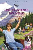 Couverture du livre « Une existence nouvelle » de Monique De Carne aux éditions Tequi