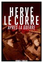 Couverture du livre « Après la guerre » de Herve Le Corre aux éditions Rivages