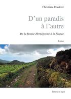 Couverture du livre « D'un paradis à l'autre ; de la Bosnie-Herzegovine à la France » de Christiane Roederer aux éditions Signe