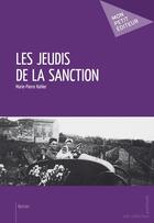 Couverture du livre « Les jeudis de la sanction » de Marie-Pierre Kohler aux éditions Publibook