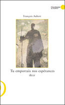 Couverture du livre « Tu emportais nos espérances » de Francois Aubert aux éditions Le Publieur