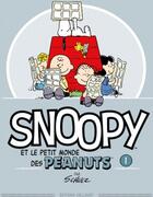 Couverture du livre « Snoopy et le petit monde des Peanuts t.1 » de Charles Monroe Schulz aux éditions Delcourt