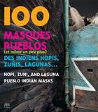 Couverture du livre « 100 masques pueblos » de Eric Geneste aux éditions Somogy