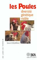 Couverture du livre « Les poules ; diversité génétique visible » de Gerard Coquerelle aux éditions Quae