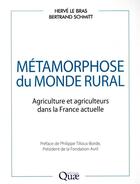 Couverture du livre « Métamorphose du monde rural » de Herve Le Bras et Schmitt Bertrand aux éditions Quae