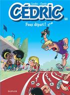 Couverture du livre « Cédric Tome 28 : faux départ ! » de Laudec et Raoul Cauvin aux éditions Dupuis