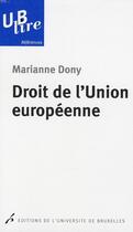 Couverture du livre « Droit de l'union européenne (2e édition) » de Marianne Dony aux éditions Universite De Bruxelles