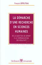 Couverture du livre « Demarche de recherche en sciences humaines de la question de depart a la communication du resultat » de Depelteau aux éditions De Boeck