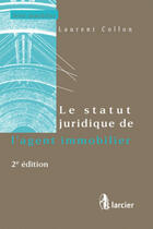 Couverture du livre « Le statut juridique de l'agent immobilier (2e édition) » de Collon L. aux éditions Larcier