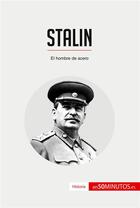 Couverture du livre « Stalin : el hombre de acero » de  aux éditions 50minutos.es