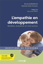 Couverture du livre « L empathie en developpement - modeles, evaluation et intervention » de Nader-Grosbois N. aux éditions De Boeck Superieur