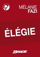 Couverture du livre « Élégie » de Melanie Fazi aux éditions Brage