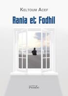 Couverture du livre « Rania et Fodhil » de Keltoum Acef aux éditions Persee