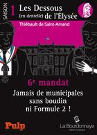 Couverture du livre « 6e mandat : jamais de municipales sans boudin ni Formule 2 ! » de Thiebault De Saint Amand aux éditions La Bourdonnaye