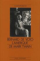 Couverture du livre « L'Amérique de Mark Twain » de Bernard De Voto aux éditions L'age D'homme