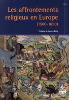 Couverture du livre « Les affrontements religieux en Europe (1500-1650) » de  aux éditions Sorbonne Universite Presses