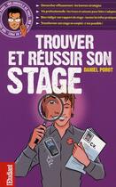 Couverture du livre « Trouver et réussir son stage » de Daniel Porot aux éditions L'express