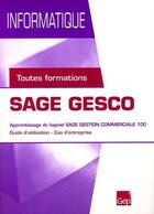 Couverture du livre « Informatique ; Sage Gesco ; toutes formations ; pochette (5e édition) » de Aurelie Berger aux éditions Gep