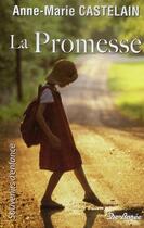 Couverture du livre « La promesse » de Anne-Marie Castelain aux éditions De Boree