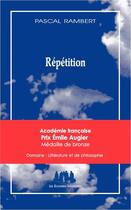 Couverture du livre « Répétition » de Pascal Rambert aux éditions Solitaires Intempestifs