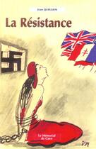 Couverture du livre « La Resistance » de Jean Quellien aux éditions Memorial De Caen