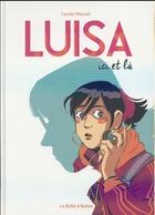 Couverture du livre « Luisa ; ici et là » de Carole Maurel aux éditions La Boite A Bulles