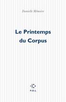 Couverture du livre « Le printemps du corpus » de Danielle Memoire aux éditions P.o.l