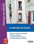 Couverture du livre « La pathologie des façades : diagnostic, réparations et prévention (4e édition) » de Philippe Philipparie aux éditions Cstb