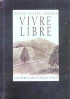 Couverture du livre « Vivre libre » de Exley H aux éditions Exley