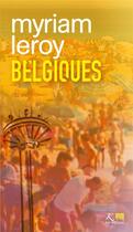 Couverture du livre « Belgiques t.17 » de Myriam Leroy aux éditions Ker Editions