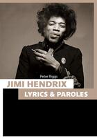 Couverture du livre « Jimi Hendrix ; lyrics & paroles » de Peter Riggs aux éditions Pages Ouvertes