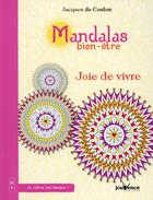 Couverture du livre « Mandalas bien-être : joie de vivre » de Jacques De Coulon aux éditions Jouvence