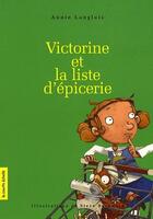 Couverture du livre « Victorine et la liste d'épicerie » de Annie Langlois aux éditions La Courte Echelle