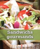 Couverture du livre « Sandwichs gourmands » de Anne-Louise Desjardins aux éditions Guy Saint-jean