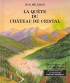 Couverture du livre « La quête du château de cristal » de Dan Millman aux éditions Roseau