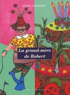 Couverture du livre « La grand mère de Robert » de Anne Gerard aux éditions Ricochet