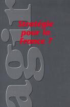 Couverture du livre « REVUE AGIR T.34 ; stratégie pour la France » de Revue Agir aux éditions Societe De Strategie