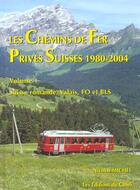 Couverture du livre « Les chemins de fer privés suisses ; 1980-2004 » de Nicolas Michel aux éditions Cabri