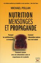 Couverture du livre « Nutrition, mensonges et propagande » de Michael Pollan aux éditions Thierry Souccar