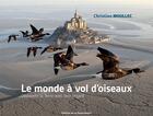 Couverture du livre « Le monde à vol d'oiseaux » de Christian Moullec aux éditions Flandonniere