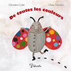 Couverture du livre « De toutes les couleurs » de Geraldine Collet et Claire Garralon aux éditions Philomele