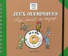 Couverture du livre « Jeux olympiques ; mon carnet de voyage » de Eglantine Bonetto et Noelie Viallet aux éditions Sikanmar
