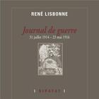 Couverture du livre « Journal de Guerre (31 juillet 1914 - 23 mai 1916) » de René Lisbonne aux éditions Sipayat