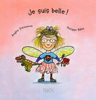 Couverture du livre « Je suis belle ! » de Philippe Beha et Angele Delaunois aux éditions Isatis