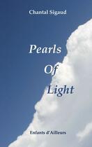 Couverture du livre « Pearls of light » de Chantal Sigaud aux éditions Enfants D'ailleurs