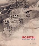 Couverture du livre « Rosetsu ferocious brush » de  aux éditions Prestel