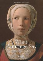 Couverture du livre « What paintings say : 100 masterpieces in detail » de  aux éditions Taschen