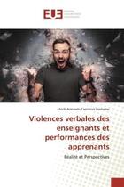 Couverture du livre « Violences verbales des enseignants et performances des apprenants - realite et perspectives » de Armando Capistran Ha aux éditions Editions Universitaires Europeennes