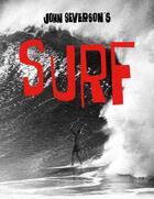 Couverture du livre « John Severson ; surf » de Nathan Howe aux éditions Damiani